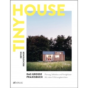 Anleitungen und Tipps für den Bau und Unterhalt eines Tiny House in Mitteleuropa