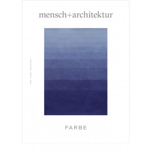 Zeitschrift mensch+architektur über Farbe